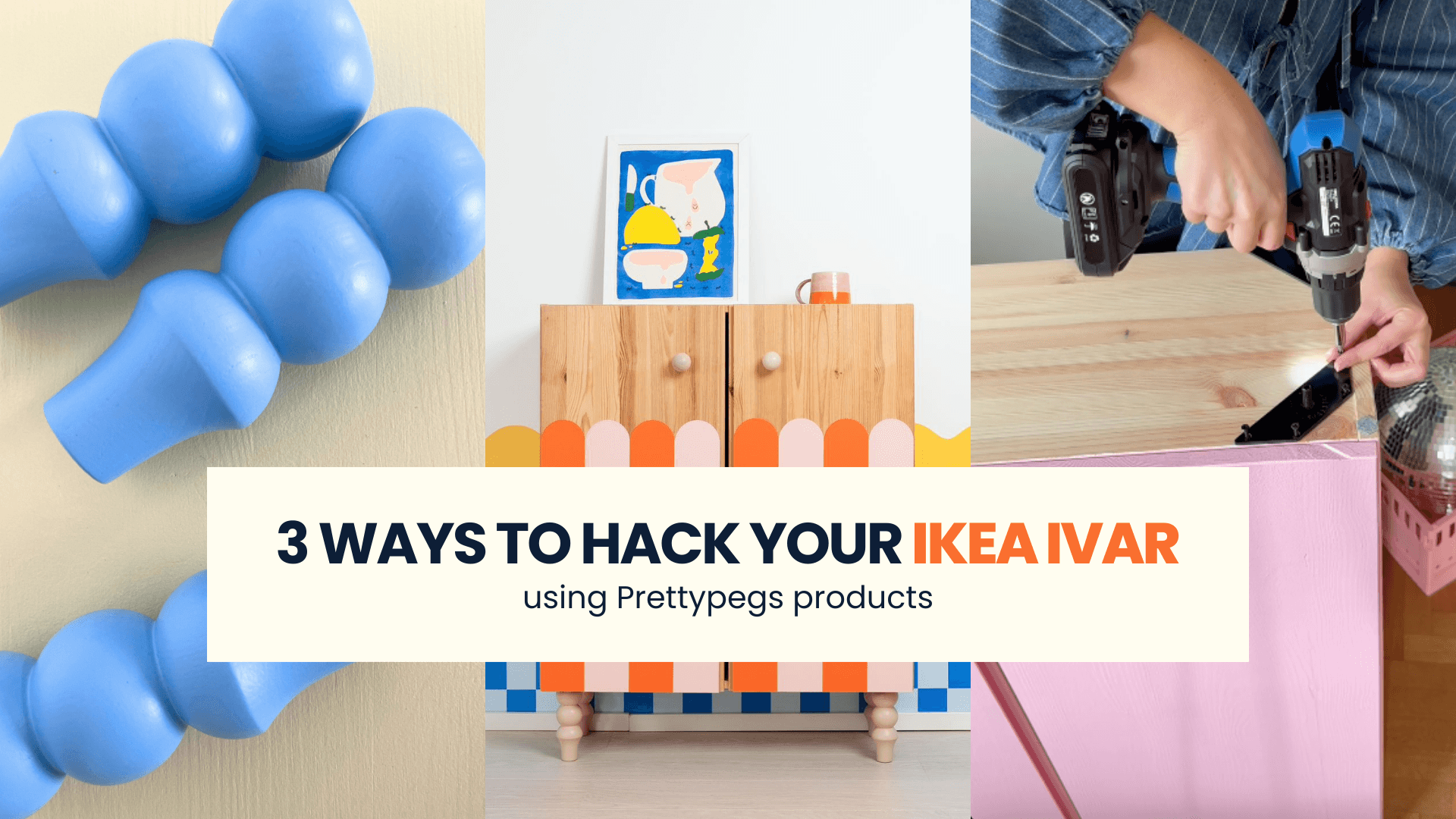 Three IKEA IVAR hacks showing how to customise an IKEA IVAR cabinet using Prettypegs furniture legs, knobs and simple DIY upgrades